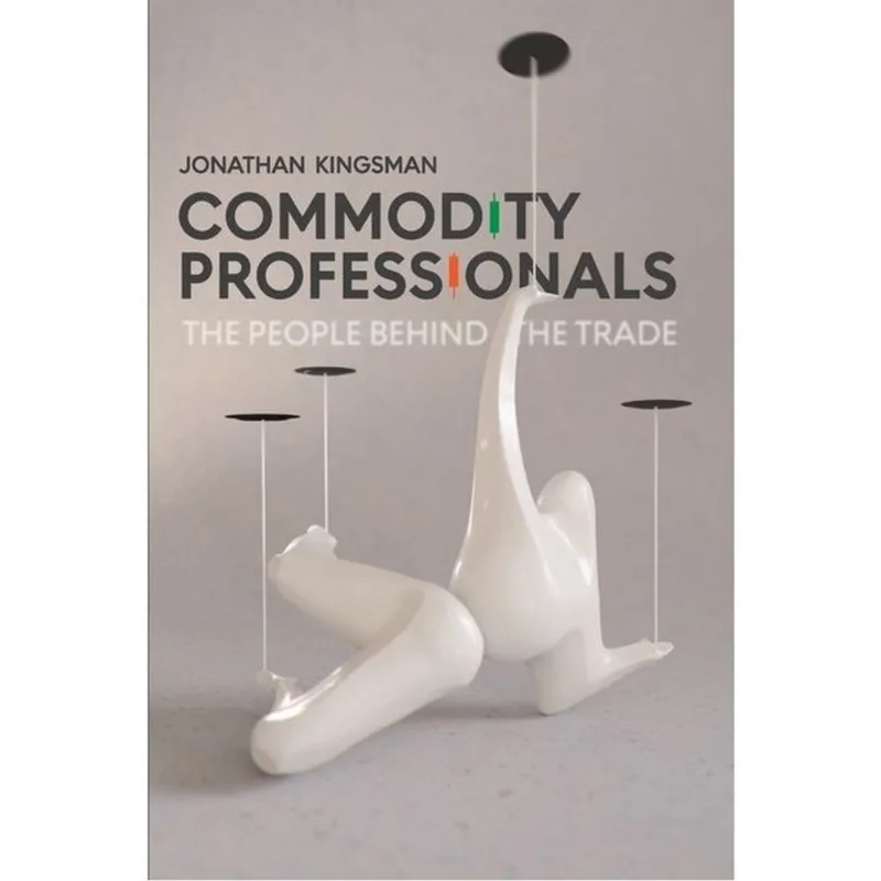 COMMODITY PROFESSIONALS - THE PEOPLE BEHIND THE TRADE