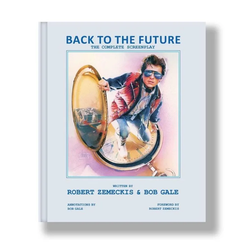 BACK TO THE FUTURE - THE COMPLETE SCREENPLAY