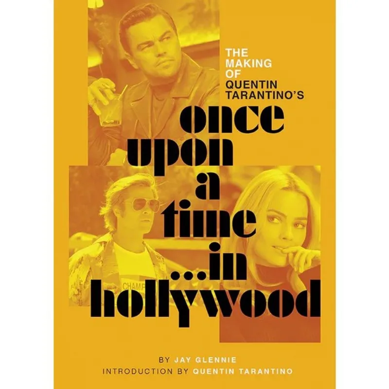 THE MAKING OF QUENTIN TARANTINO'S ONCE UPON A TIME IN HOLLYWOOD