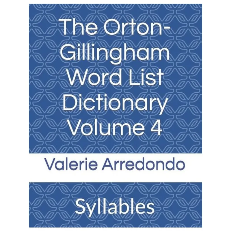 ORTON-GILLINGHAM WORD LIST DICTIONARY - VOL. 4