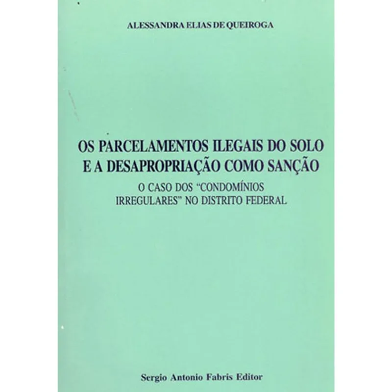 PARELAMENTOS ILEGAIS DO SOLO E A DESAPROPRIAÇAO, OS