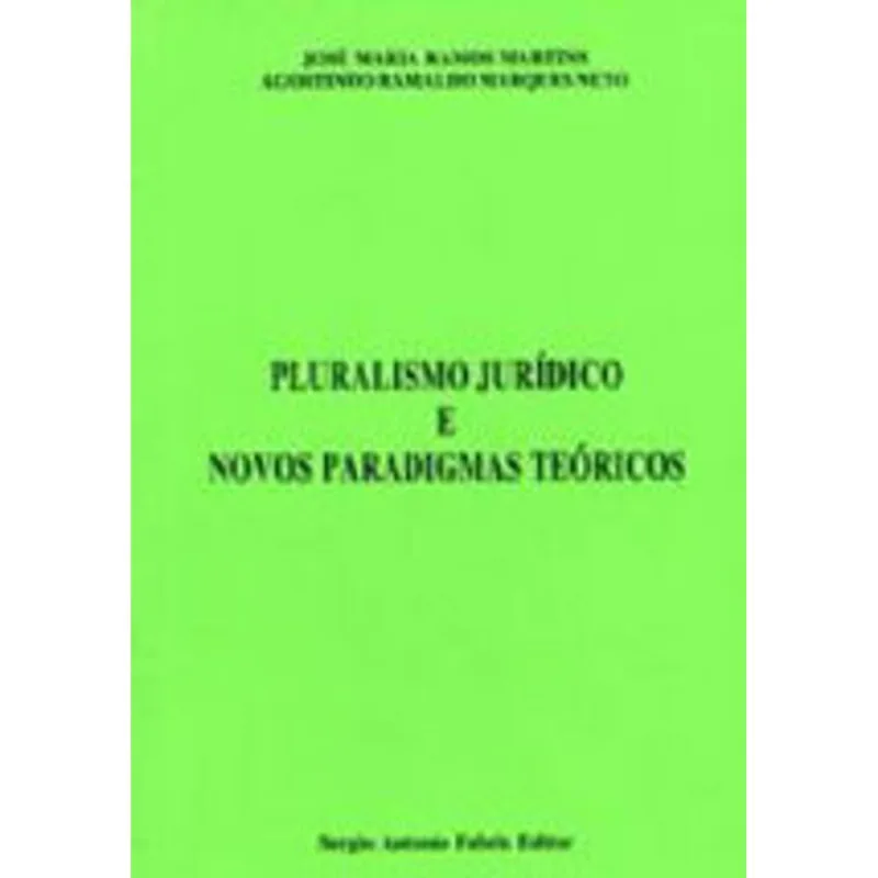 PLURALISMO JURIDICO E NOVOS PARADIGMAIS TEORICOS