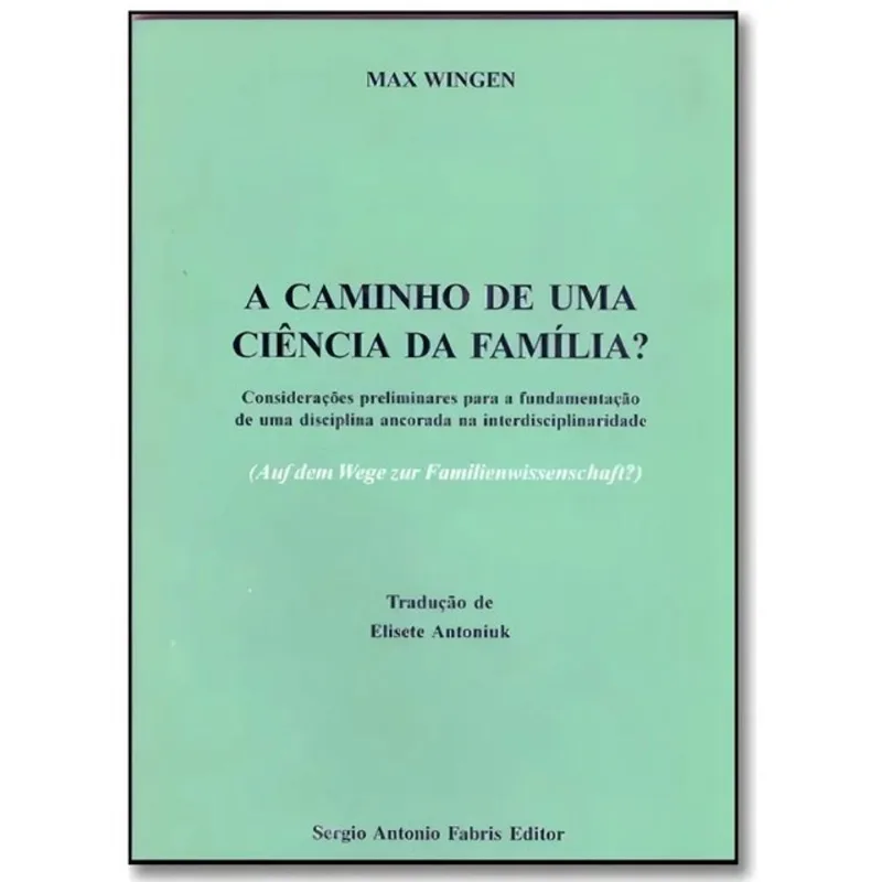 A CAMINHO DE UMA CIÊNCIA DA FAMÍLIA? - 2005