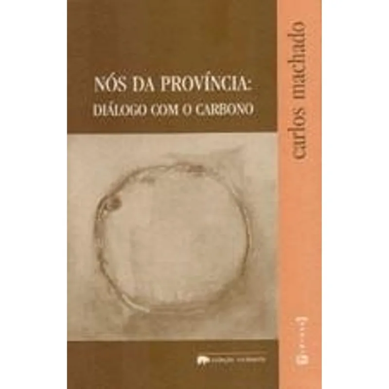 Nos da Provincia: Dialogo com o Carbono