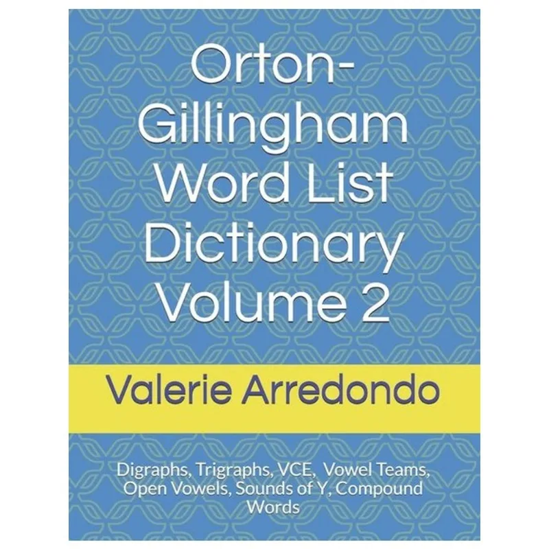 ORTON-GILLINGHAM WORD LIST DICTIONARY - VOL. 2