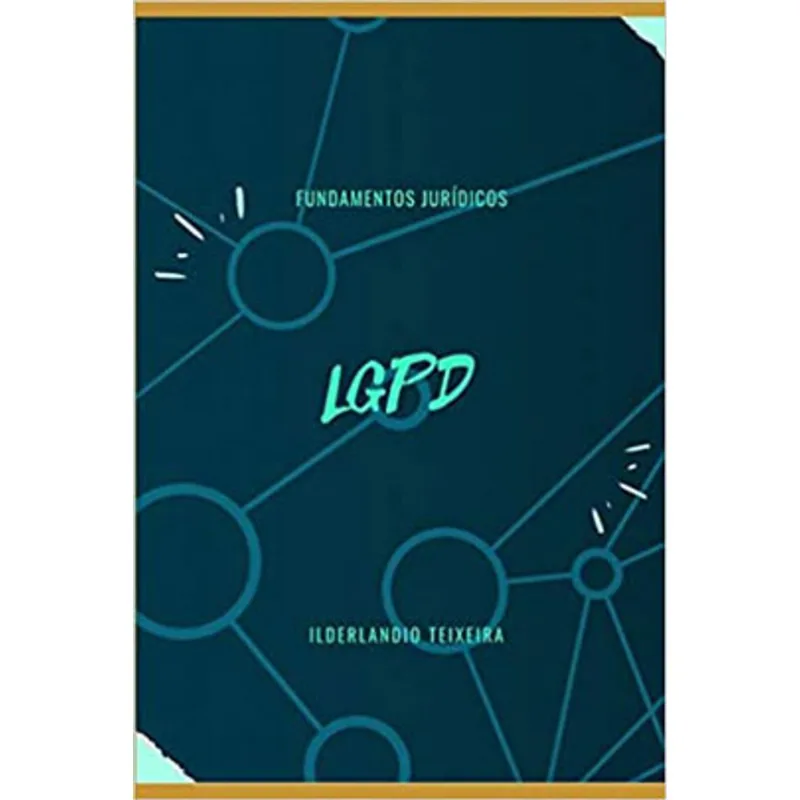 LGPD FUNDAMENTOS JURÍDICOS