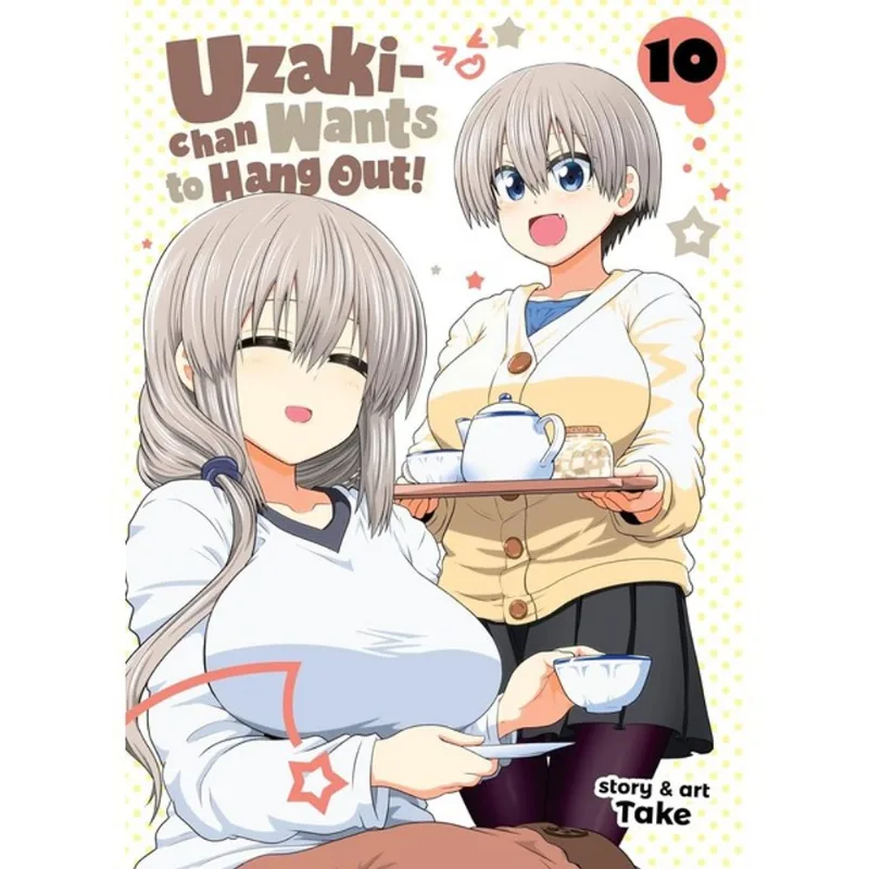 UZAKI-CHAN WANTS TO HANG OUT! - VOL. 10